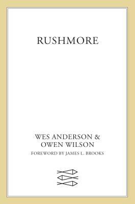 Rushmore: A Screenplay