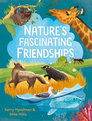 Nature's Fascinating Friendships: Survival of the Friendliest - How Plants and Animals Work Together