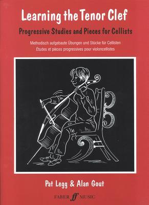 Learning the Tenor Clef: Progressive Studies and Pieces for Cellists/Methodisch Aufgebaute Ubeungen Und Stucke Fur Cellisten/Etudes Et Pieces P