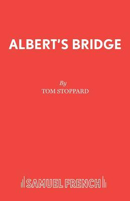 Albert's Bridge: A Play