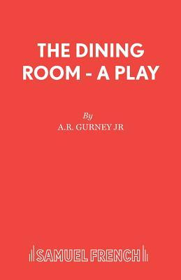 The Dining Room - A Play