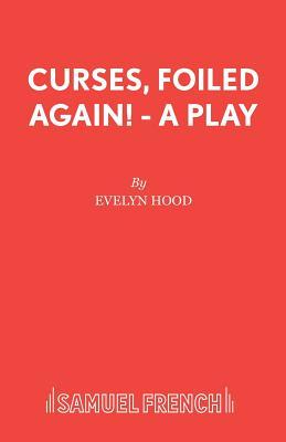Curses, Foiled Again! - A Play Subscription