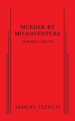 Murder by Misadventure