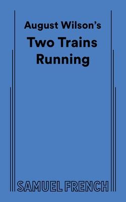 August Wilson's Two Trains Running