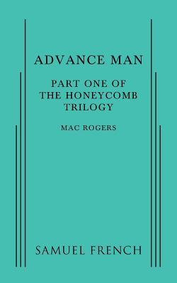 Advance Man: Part One of the Honeycomb Trilogy