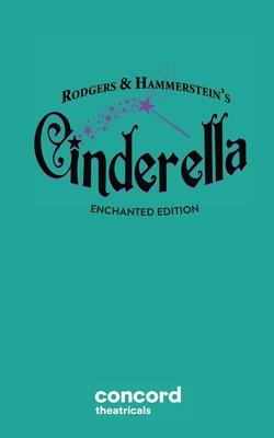 Rodgers & Hammerstein's Cinderella (Enchanted Edition)