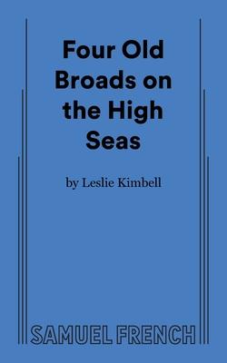 Four Old Broads on the High Seas