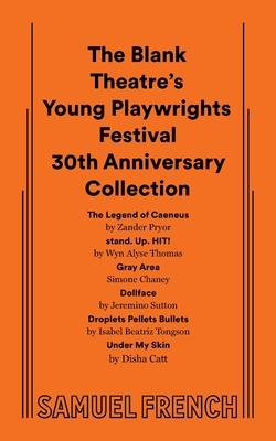 The Blank Theatre's Young Playwrights Festival 30th Anniversary Collection