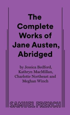 The Complete Works of Jane Austen, Abridged