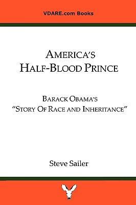 America's Half-Blood Prince: Barack Obama's "Story of Race and Inheritance"e