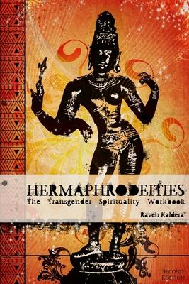 Hermaphrodeities: The Transgender Spirituality Workbook