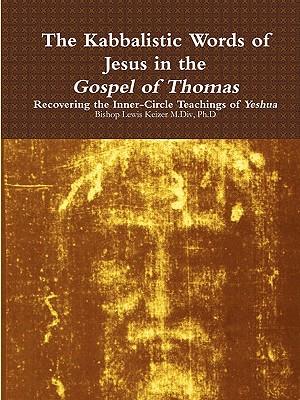 The Kabbalistic Teachings of Jesus in the Gospel of Thomas