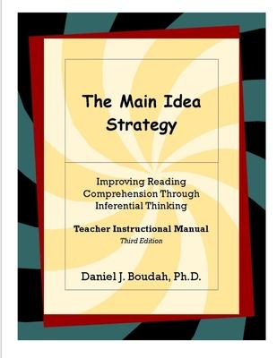 The Main Idea Strategy: Improving Reading Comprehension Through Inferential Thinking (Teacher Instructional Manual) 2nd Edition