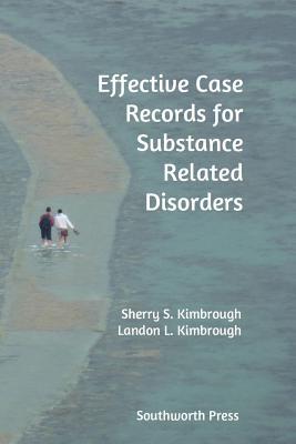 Effective Case Records for Substance Related Disorders