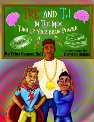 Tre and TJ In The Mix: Turn Up Your Brain Power