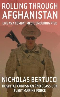 Rolling Through Afghanistan: Life as a Combat Medic Enduring PTSD