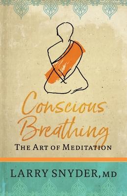 Conscious Breathing: The Art of Meditation