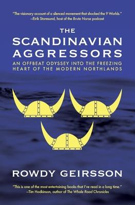 The Scandinavian Aggressors