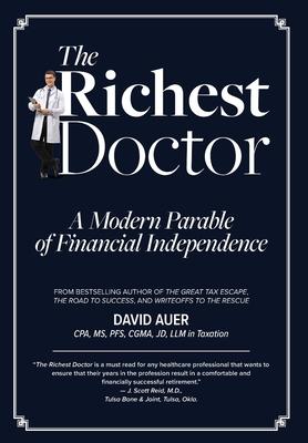 The Richest Doctor: A Modern Parable of Financial Independence