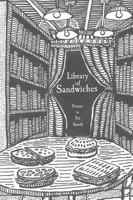 Library of Sandwiches: Poems by Pat Smith