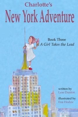 Charlotte's New York Adventure: A Girl Takes the Lead