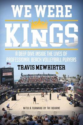 We were kings: A deep dive inside the lives of professional beach volleyball players Subscription