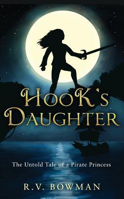 Hook's Daughter: The Untold Tale of a Pirate Princess