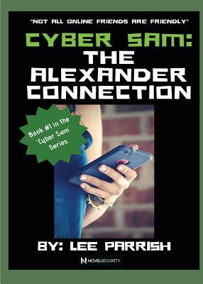 Cyber Sam: The Alexander Connection