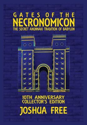 Gates of the Necronomicon: The Secret Anunnaki Tradition of Babylon