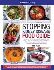 Stopping Kidney Disease Food Guide: A recipe, nutrition and meal planning guide to treat the factors driving the progression of incurable kidney disea Subscription