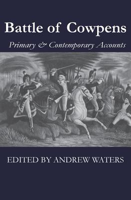 Battle of Cowpens: Primary & Contemporary Accounts