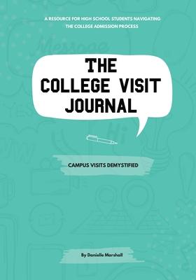 the college visit journal campus visits demystified