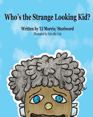 Who's the Strange Looking Kid?