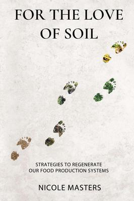 For the Love of Soil: Strategies to Regenerate Our Food Production Systems Subscription