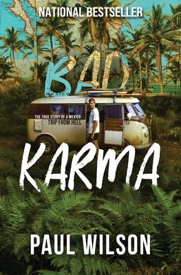 Bad Karma: The True Story of a Mexico Trip from Hell