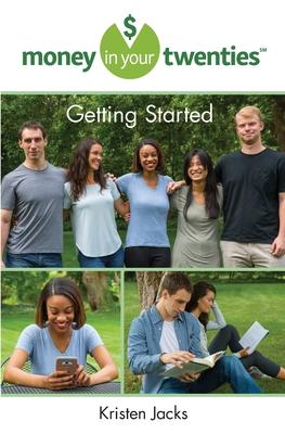 Money in Your Twenties: Getting Started