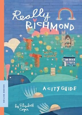 Really Richmond: A City Guide