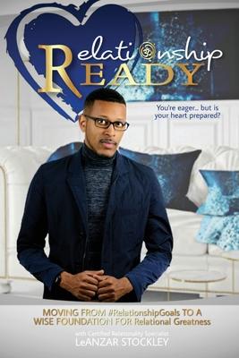 Relationship READY: MOVING FROM #RelationshipGoals TO A WISE FOUNDATION FOR RELATIONAL GREATNESS Subscription