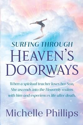 Surfing Through Heaven's Doorways