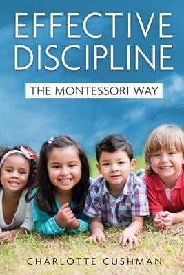 Effective Discipline the Montessori Way