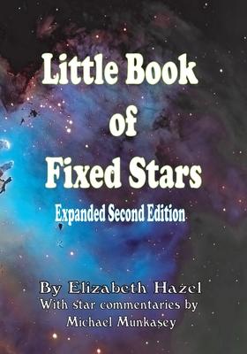 Little Book of Fixed Stars: Expanded Second Edition