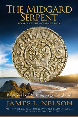 The Midgard Serpent: A Novel of Viking Age England