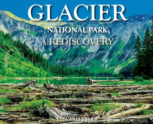 Glacier National Park: A Rediscovery