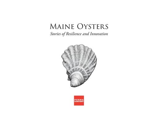 Maine Oysters: Stories of Resilience & Innovation