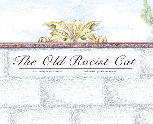 The Old Racist Cat