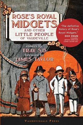 Rose's Royal Midgets and Other Little People of Vaudeville