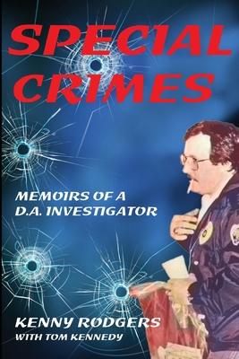 Special Crimes: Memoirs of a D.A. Investigator