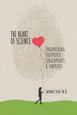 The Heart of Science: Engineering Footprints, Fingerprints, & Imprints, published