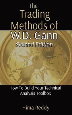 The Trading Methods of W.D. Gann: How To Build Your Technical Analysis Toolbox