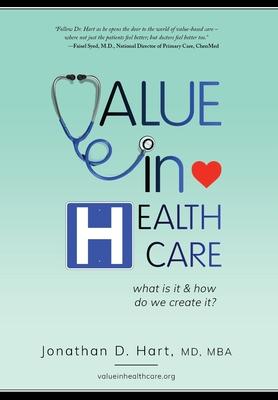 Value in Healthcare: What is it and How do we create it?